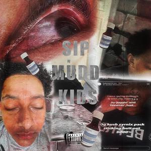 Sip Mudd Kids (Explicit)