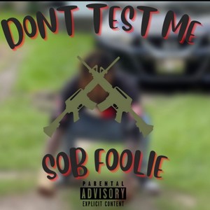 Dont Test Me (Explicit)