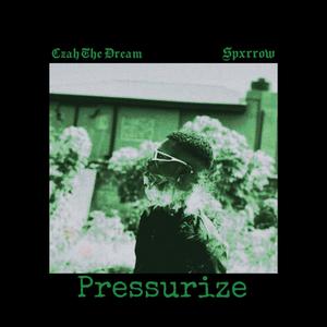 Pressurize (feat. Spxrrow)