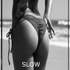 Slow