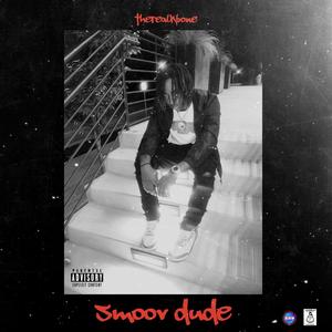 Smoov Dude (Explicit)