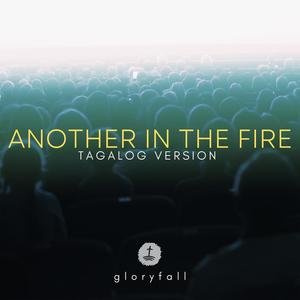 Another In The Fire (Tagalog Version)