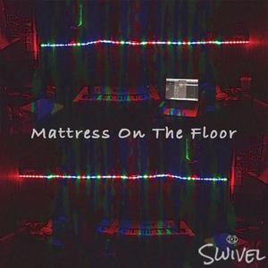 Mattress on the Floor (Explicit)