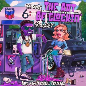 The Art of Clockin (Reloaded) Clocked Out Edition [Explicit]