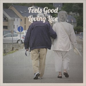 Feels Good Loving Live