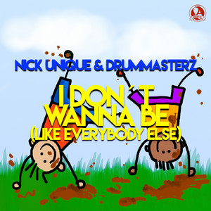 I Don't Wanna Be (Like Everybody Else) (Hands Up Extended Mix)