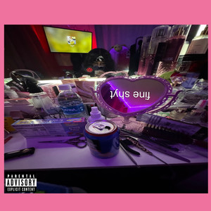 Fine Shyt (Explicit)