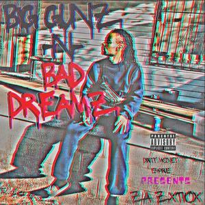 Big Gunz Bad Dreamz (Explicit)