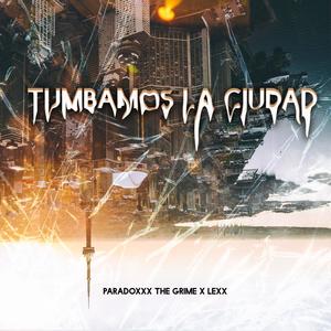 Tumbamos la ciudad(feat. lexxmami & thegrime)