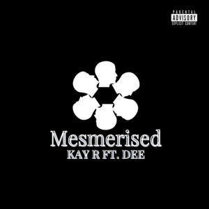 Mesmerised (feat. Dee) [Explicit]