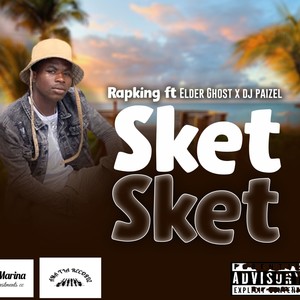 Sket Sket (feat. ELDER GHOST & DJ PAIZEL) [Explicit]