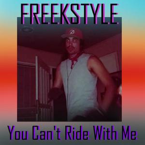 You Can't Ride With Me (Explicit)