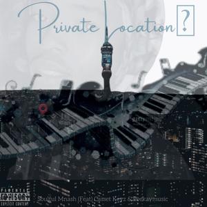 Private Location (feat. Casset Keyz & Peekaymusic)