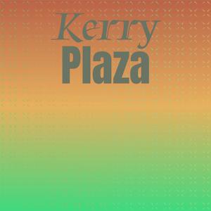 Kerry Plaza