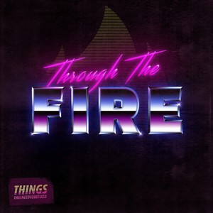 Through the Fire (feat. Jakob Preißler)