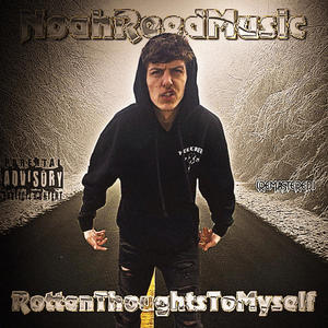 RottenThougthsToMyself (Explicit)