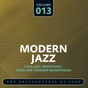 Modern Jazz- The World's Greatest Jazz Collection, Vol. 13