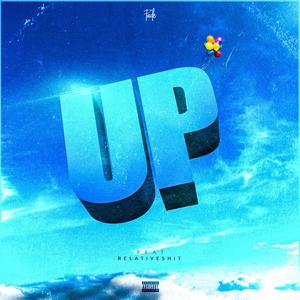 UP (feat. Relative****) [Explicit]