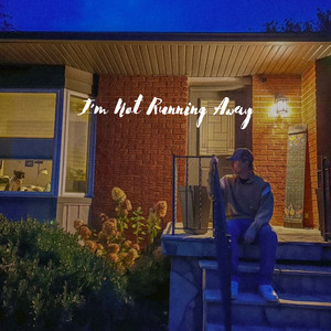I'm Not Running Away