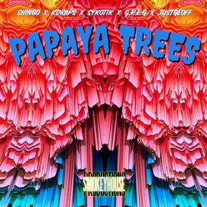 Papaya Trees (Explicit)