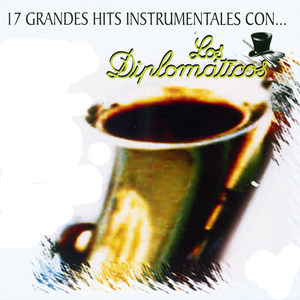 17 Grandes Hits Instrumentales Con los Diplomáticos