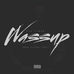 Wassup (Explicit)