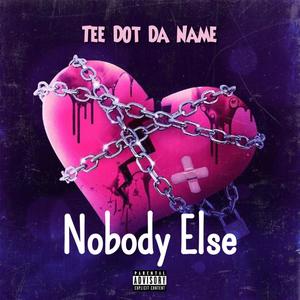 Nobody Else (Explicit)