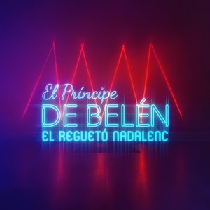 El Príncipe de Belén (El Reguetó Nadalenc)