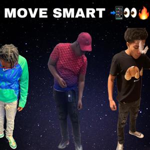 MOVE SMART (feat. Pfe Lil E & CMO DON) (Explicit)