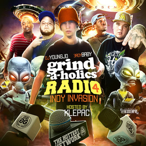 Grind-A-Holics Radio 4: Indy Invasion (Hosted By Klepac)