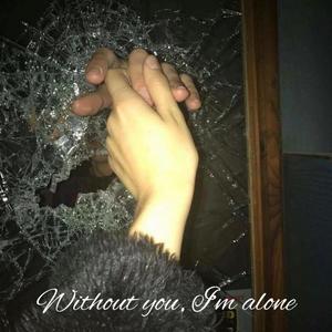 without you, im alone (Explicit)