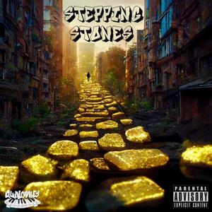 Stepping Stones (Explicit)