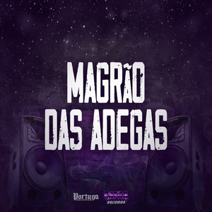 Magrão das Adegas (Explicit)