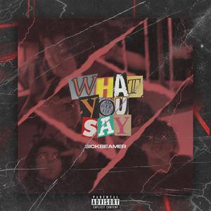 #WHATYOUSAY (Explicit)