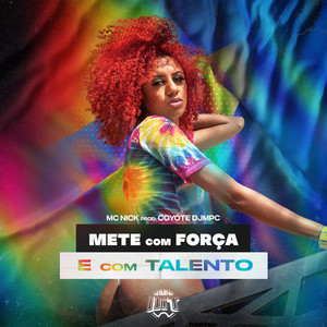 Mete Com Força e Com Talento (Explicit)