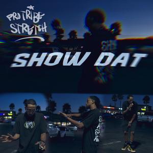 Show Dat (Explicit)