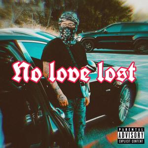 No Love Lost (Explicit)