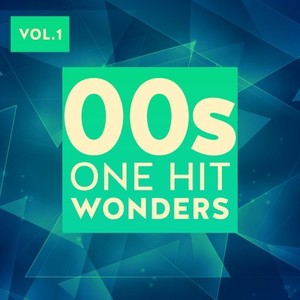 00s One Hit Wonders, Vol. 1