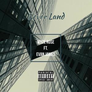 Never Land (feat. Evan James) [Explicit]