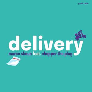 Delivery (feat. Chopper The Plug)