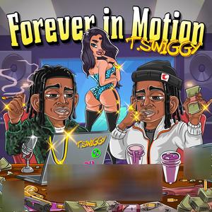 Forever In Motion (Explicit)