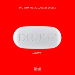 DRUGZ (feat. Manic Phase) (Remix|Explicit)