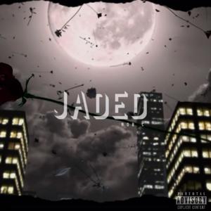 Jaded (Explicit)