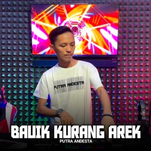 Bauik Kurang Arek