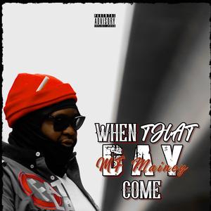 When that day come (Explicit)