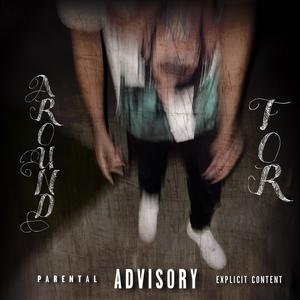 Around For (Explicit)