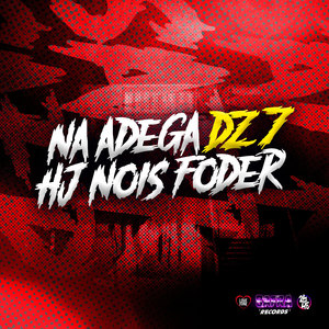 Na Adega Dz7 Hj Nois Foder (Explicit)