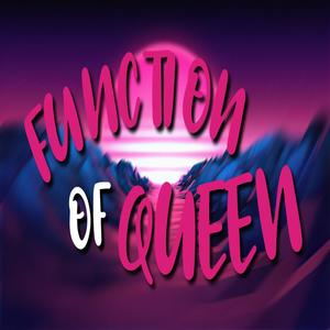 FUNCTION OF QUEEN
