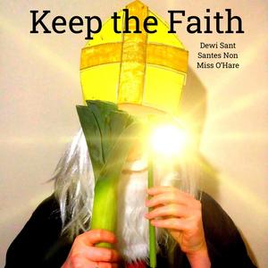 Keep the Faith (feat. Dewi Sant & Santes Non)