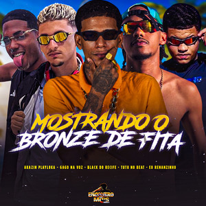 MOSTRANDO O BRONZE DE FITA (Explicit)